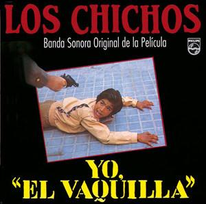 Los Chichos - Yo, "El Vaquilla" (Banda Sonora Original De La Película)-0