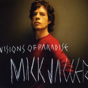 Mick Jagger - Visions Of Paradise-0