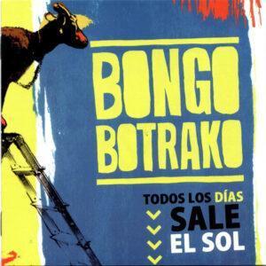 Bongo Botrako - Todos Los Días Sale El Sol-0