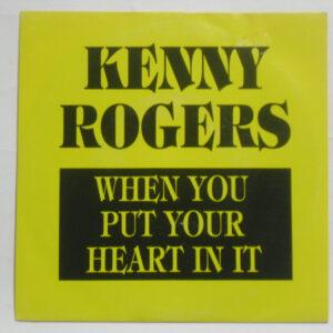 Kenny Rogers - When You Put Your Heart In It-0