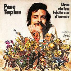 Pere Tàpias - Una Dolça Història D'Amor / In, In, In, Intel·lectual-0