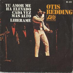 Otis Redding - (Tu Amor Me Ha Elevado) Cada Vez Mas Alto / Liberame-0