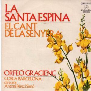 Orfeó Gracienc - Cobla Barcelona Director Antoni Pérez I Simó - La Santa Espina / El Cant De La Senyera-0