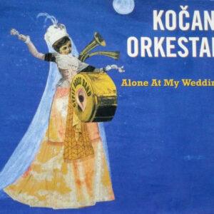 Koçani Orkestar - Alone At My Wedding-0