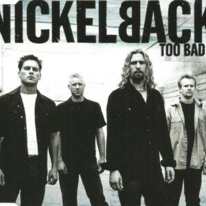 Nickelback - Too Bad-0