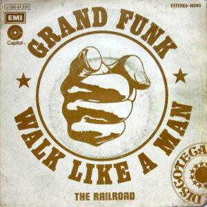Grand Funk Railroad - Walk Like A Man-0