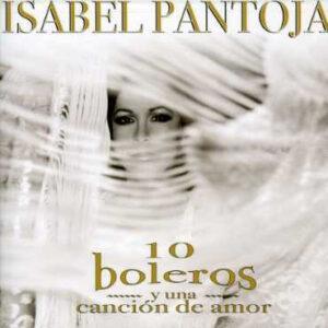 Isabel Pantoja - 10 Boleros Y Una Canción De Amor-0