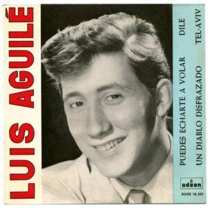 Luis Aguile - Puedes Echarte A Volar / Dile / Un Diablo Disfrazado / Tel-Aviv-0