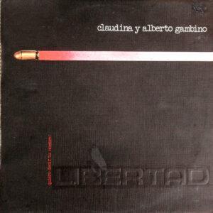 Claudina y Alberto Gambino - Quiero Decir Tu Nombre, Libertad-0