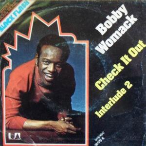 Bobby Womack - Check It Out / Interlude 2-0