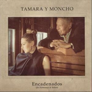Tamara (7) Y Moncho (3) - Encadenados (Un Homenaje Al Bolero)-0