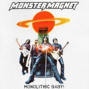 Monster Magnet - Monolithic Baby!-0