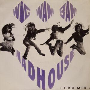 Wig Wam Bam - Madhouse - Had Mix-0