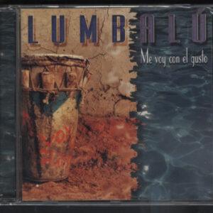 Lumbalu - Me Voy Con El Gusto-0