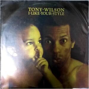 Tony Wilson (3) - I Like Your Style-0