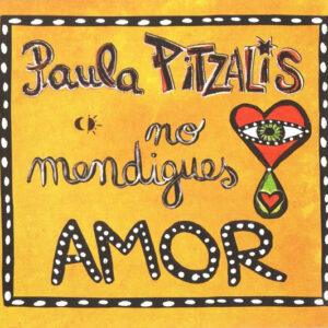 Paula Pitzalis - No Mendigues Amor-0