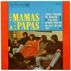 The Mamas & The Papas - Loock Through My Window (Mira Por Mi Ventana) / You Baby / Spanish Harlem / No Salt On Her Tail (Deja Que Vuele)-0