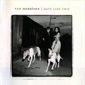Van Morrison - Days Like This-0