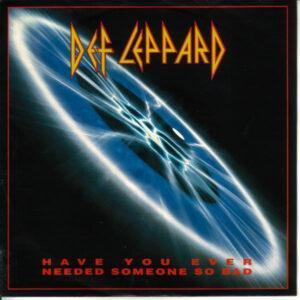 Def Leppard - Have You Ever Needed Someone So Bad-0