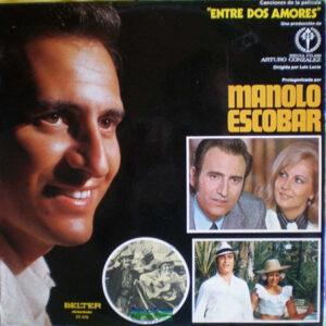 Manolo Escobar - Canciones De La Película "Entre Dos Amores"-0