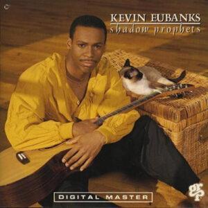 Kevin Eubanks - Shadow Prophets-0