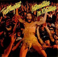 Ted Nugent - Intensities In 10 Cities -0
