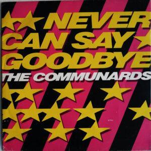 The Communards - Never Can Say Goodbye-0