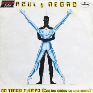 Azul Y Negro - No Tengo Tiempo (Con Los Dedos De Una Mano)-0