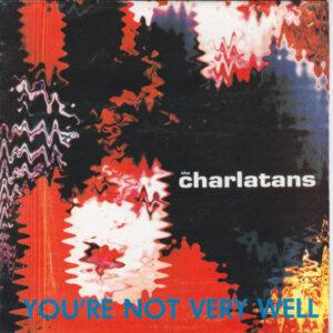 The Charlatans - You're Not Very Well-0