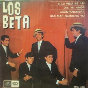 Los Beta - Si La Vida Es Asi / Oh, Mi Amor / Guantanamera / Que Mas Quisiera Yo-0