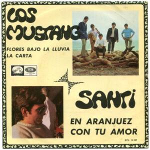 Santi Carulla / Los Mustang - En Aranjuez Con Tu Amor / Flores Bajo La Lluvia / La Carta-0