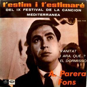 Antoni Parera Fons - T'Estim I T'Estimaré (Del IX Festival De La Canción Mediterránea)-0