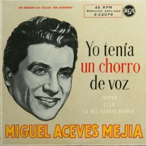 Miguel Aceves Mejia - Yo Tenía Un Chorro De Voz / Tuxpan / Ella / La Del Rebozo Blanco-0