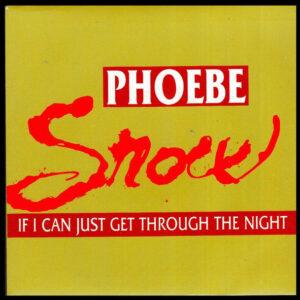 Phoebe Snow - If I Can Just Get Through The Night-0
