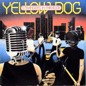 Yellow Dog - Strangers In Paradox-0