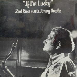 Zoot Sims Meets Jimmy Rowles - If I'm Lucky-0