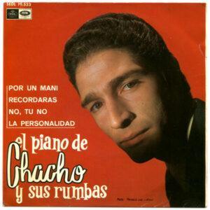 El Piano De Chacho Y Sus Rumbas - Por Un Mani -0