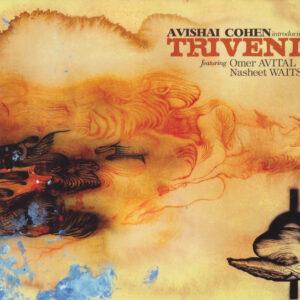 Avishai E. Cohen Introducing Avishai Cohen's Triveni Featuring Omer Avital / Nasheet Waits - Triveni-0