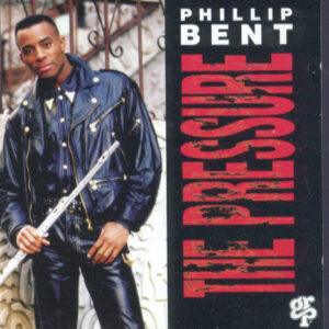 Phillip Bent - The Pressure-0