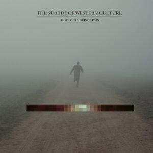 The Suicide Of Western Culture - Hope Only Brings Pain-0