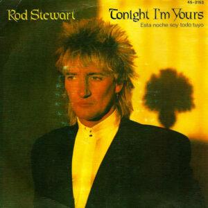 Rod Stewart - Tonight I'm Yours = Esta Noche Soy Todo Tuyo-0