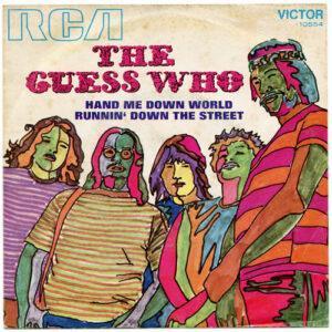 The Guess Who - Hand Me Down World / Runnin' Down The Street-0