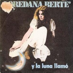 Loredana Bertè - ...Y La Luna Llamó (...E La Luna Bussó)-0