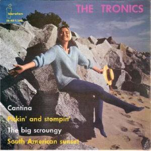 The Tronics - Cantina / Picking' And Stompin' / The Big Scroungy / South American Sunset-0
