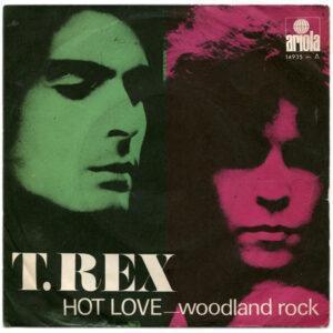 T. Rex - Hot Love / Woodland Rock-0