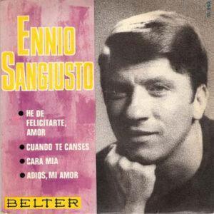 Ennio Sangiusto - Cara Mia / Adios, Mi Amor / He De Felicitarte, Amor / Cuando Te Canses-0