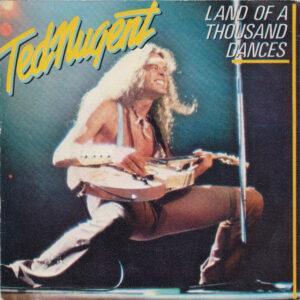 Ted Nugent - Land Of A Thousand Dances-0