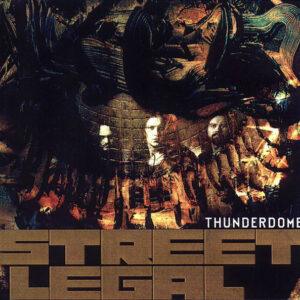 Street Legal - Thunderdome-0