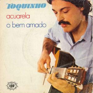 Toquinho - Acuarela / O Bem Amado-0