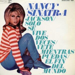 Nancy Sinatra - Jackson / Solo Se Vive Dos Veces / Vete Mientras Puedas / El Fin Del Mundo-0